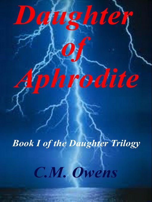 Title details for Daughter of Aphrodite by C.M. Owens - Available